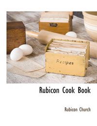 Cover image for Rubicon Cook Book