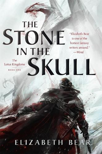 The Stone in the Skull: The Lotus Kingdoms, Book One