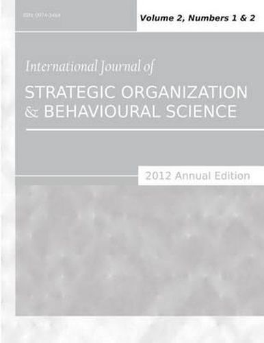 Cover image for International Journal of Strategic Organization and Behavioural Science (2012 Annual Edition): Vol.2, Nos.1 & 2