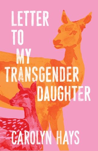 Cover image for A Girlhood: Letter to My Transgender Daughter