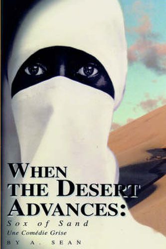Cover image for When the Desert Advances: Sox of Sand