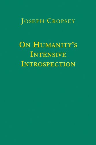 On Humanity"s Intensive Introspection