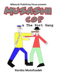 Cover image for Musashi Cop and the Port Gang