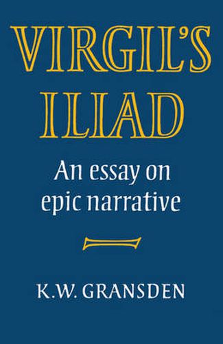 Cover image for Virgil's Iliad: An Essay on Epic Narrative