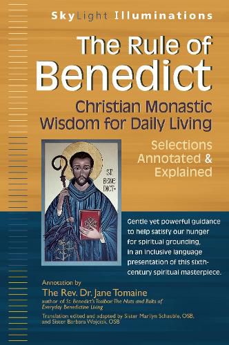 Cover image for The Rule of Benedict: Christian Monastic Wisdom for Daily Living--Selections Annotated & Explained