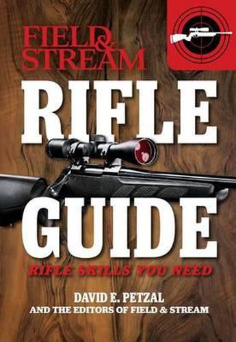 Cover image for Rifle Guide (Field & Stream): Rifle Skills You Need