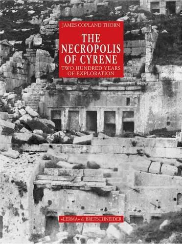 Cover image for The Necropolis of Cyrene: Two Hundred Years of Exploration