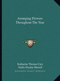 Cover image for Arranging Flowers Throughout the Year