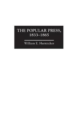 Cover image for The Popular Press, 1833-1865