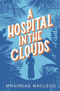 Cover image for A Hospital in the Clouds