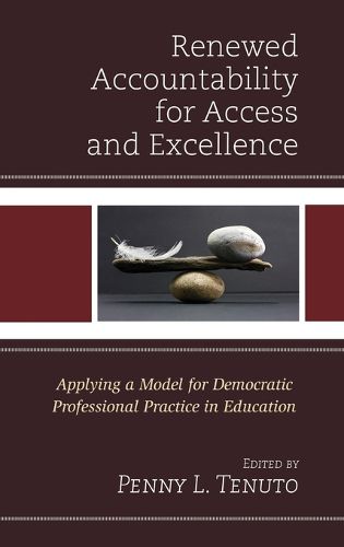 Cover image for Renewed Accountability for Access and Excellence: Applying a Model for Democratic Professional Practice in Education