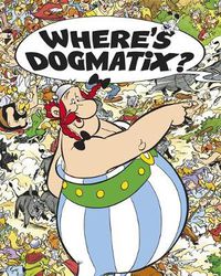 Cover image for Asterix: Where's Dogmatix?