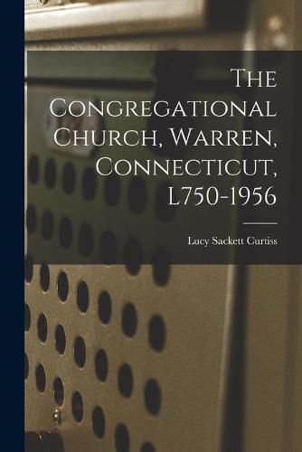 Cover image for The Congregational Church, Warren, Connecticut, L750-1956