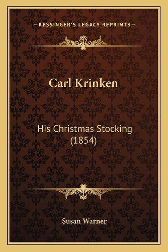 Cover image for Carl Krinken: His Christmas Stocking (1854)