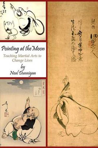 Cover image for Pointing at the Moon: Teaching Martial Arts to Change Lives