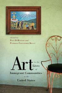 Cover image for Art in the Lives of Immigrant Communities in the United States
