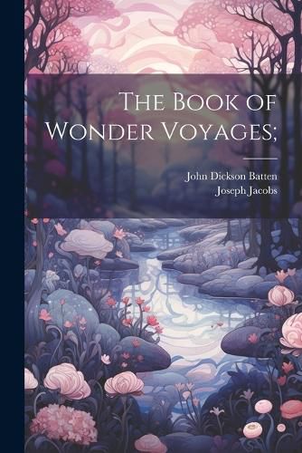 Cover image for The Book of Wonder Voyages;