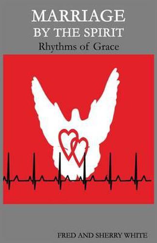 Cover image for Marriage by the Spirit: Rhythms of Grace