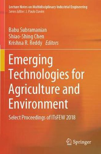 Emerging Technologies for Agriculture and Environment: Select Proceedings of ITsFEW 2018