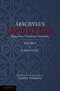 Cover image for The Oresteia of Aeschylus: Volume 2