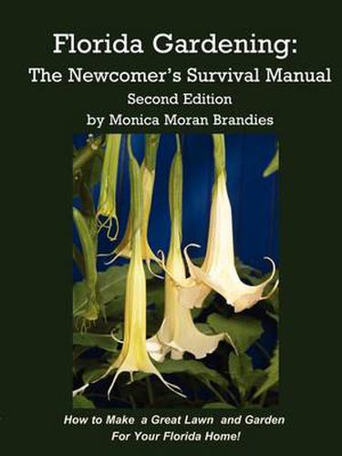 Cover image for Florida Gardening: The Newcomer's Survival Manual