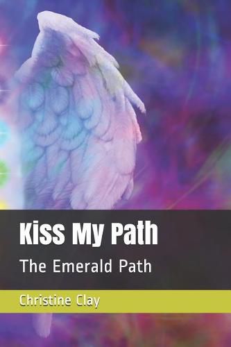 Cover image for Kiss My Path: The Emerald Path