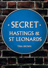 Cover image for Secret Hastings & St Leonards