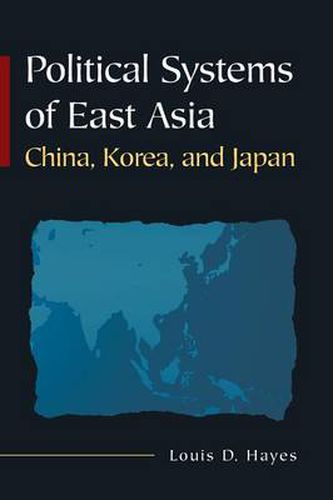 Cover image for Political Systems of East Asia: China, Korea, and Japan