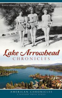 Cover image for Lake Arrowhead Chronicles