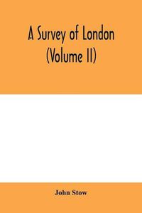 Cover image for A survey of London (Volume II)