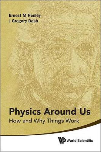 Cover image for Physics Around Us: How And Why Things Work