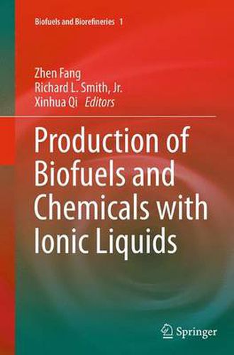 Cover image for Production of Biofuels and Chemicals with Ionic Liquids