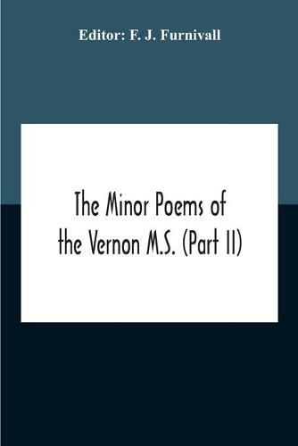 Cover image for The Minor Poems Of The Vernon M.S. (Part Ii) (With A Few From The Digby Mss. 2 And 86)