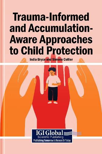Cover image for Trauma-Informed and Accumulation-Aware Approaches to Child Protection