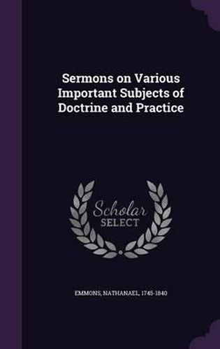 Sermons on Various Important Subjects of Doctrine and Practice