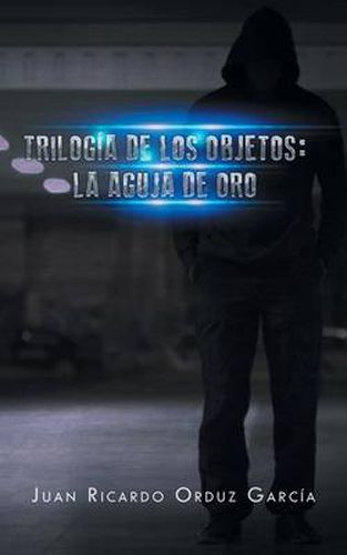 Cover image for Trilog a de Los Objetos: La Aguja de Oro