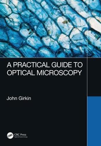 Cover image for A Practical Guide to Optical Microscopy