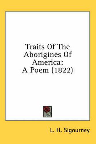 Cover image for Traits of the Aborigines of America: A Poem (1822)