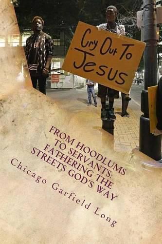 Cover image for From Hoodlums to Servants: Fathering the Streets God's Way: Devotional