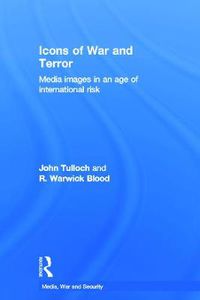 Cover image for Icons of War and Terror: Media Images in an Age of International Risk