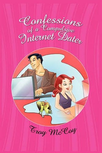 Cover image for Confessions of a Compulsive Internet Dater