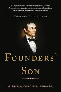 Cover image for Founders' Son: A Life of Abraham Lincoln