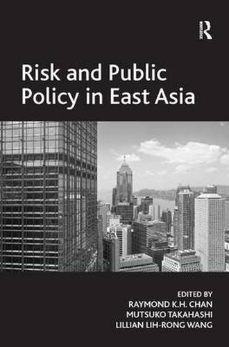 Cover image for Risk and Public Policy in East Asia