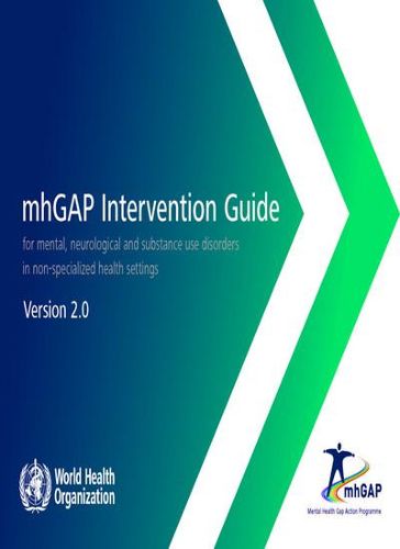 mhGAP Intervention guide for mental  neurological and substance-use disorders in non-specialized health settings. Version 2.0: Mental health Gap Action Programme (mhGAP)