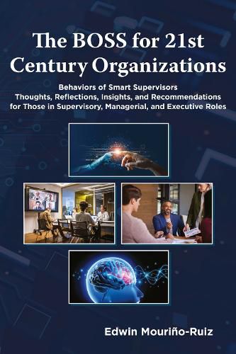 Cover image for The BOSS for 21st Century Organizations