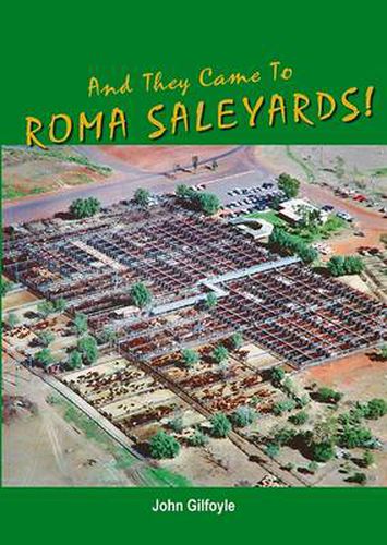 Cover image for And They Came to Roma Saleyards