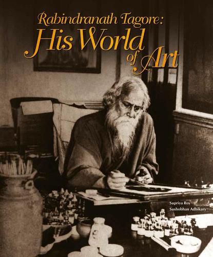 Cover image for Rabindranath Tagore: His World Of Art