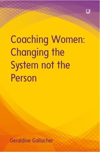 Cover image for Coaching Women: Changing the System not the Person