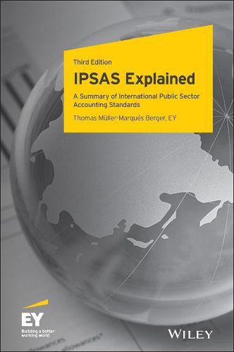 IPSAS Explained - A Summary of International Public Sector Accounting Standards, Third Edition