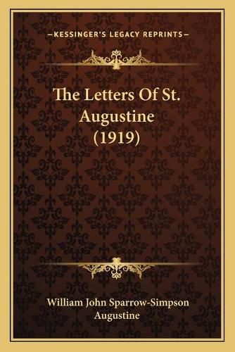 Cover image for The Letters of St. Augustine (1919)